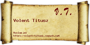 Volent Titusz névjegykártya